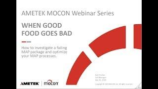 Webinar: When Good Food Goes Bad, Investigating a Failing MAP Package | AMETEK MOCON