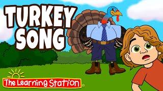 Turkey Song  Thanksgiving Song For Kids  Pet Turkey  Kids Songs by The Learning Station