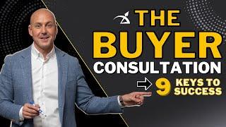 Buyer Consultation [HOW TO]: 9 Key Components of a Successful Buyer Presentation