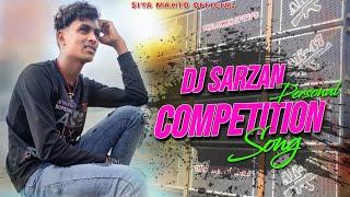 Dj SarZan Personal Competition Demo Version || Siya Mahto Official 