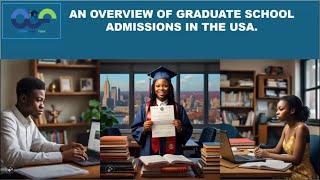 An Overview of Graduate School Admission in the USA