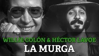 Willie Colon feat. Hector Lavoe - La Murga