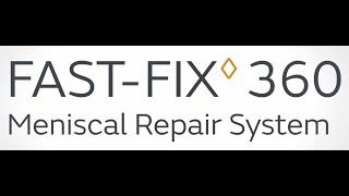 FAST-FIX™ 360 Meniscal Repair System