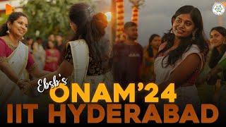 EBSB ONAM CELEBRATIONS 2024 || IIT HYDERABAD