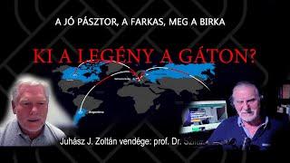 KI A LEGÉNY A GÁTON? - prof. Dr. Szilák László - Juhász Zoltán