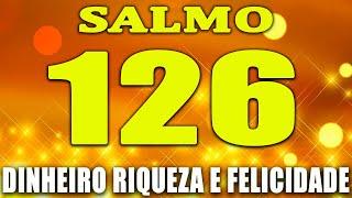 PODEROSA ORAÇÃO DO SALMO 126 [SETE VEZES] DINHEIRO, RIQUEZA E PROSPERIDADE  #dinheiro #rendaextra