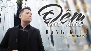 Đêm Lao Xao - Bằng Kiều [Music Video]