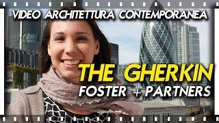Londra Architettura Contemporanea - EP.05 - The Gherkin - Foster and Partners
