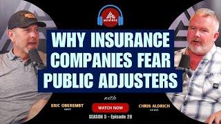 Why Insurance Companies Fear Public Adjusters with Chris Aldrich