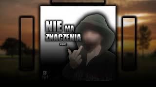 K4nix - Nie ma znaczenia (prod. Vorni)