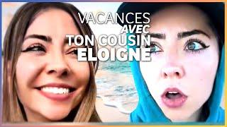 Shayvise - BEST-OF : VACANCES AVEC TON COUSIN ELOIGNE