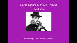 Week One; Serge Diaghilev