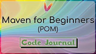 08 - Maven Project Object Model - POM | Maven for Beginners | Code Journal