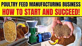 Poultry Feed Manufacturing Business Plan – Chicken Feed Business – How to Start and Succeed!