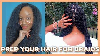 HOW TO PREP YOUR HAIR FOR A PROTECTIVE STYLE 