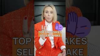  Top 3 Mistakes Home Sellers Make! 