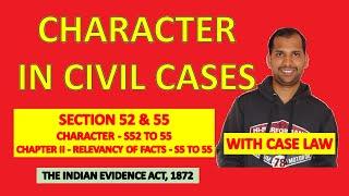 Section 52 & 55 of Evidence Act | Character in Civil Cases | Law of Evidence | Evidence Act, 1872