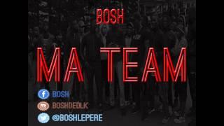 BOSH - MA TEAM