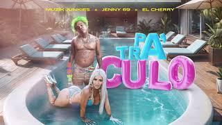 PA TRA CULO - Jenny69, Muzik Junkies, El Cherry Scom