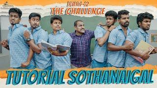 Tutorial Sothanaigal 2 | The Challenge | Sothanaigal