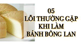 Những lỗi thường gặp khi LÀM BÁNH BÔNG LAN | Nguyên nhân và cách KHẮC PHỤC