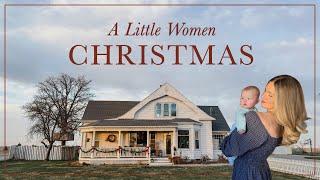 A Little Women Christmas Home Tour!