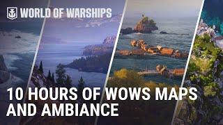 10 Hours of World of Warships Maps and Ambiance