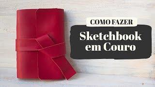 Como fazer um Sketchbook em Couro | Dani Barbara