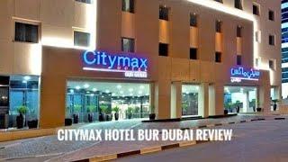 Citymax Hotel Bur Dubai Review and Tour