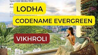 Why you should buy a flat at Lodha Codename Evergreen, with deck at Vikhroli.