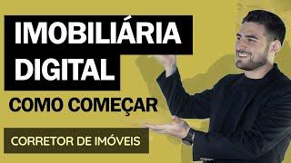 IMOBILIÁRIA DIGITAL - COMO COMEÇAR