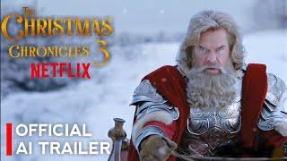 The Christmas Chronicles 3: (2024)  | First Trailer | Netflix | AI Generated