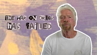 The War on Drugs has Failed with Richard Branson