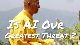 Shifu Deru: is AI our greatest threat ?