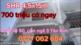 Bán nhà ngã 3 Tân Kim 4 5x15m SHR quốc lộ 50 |nhadatminhvu