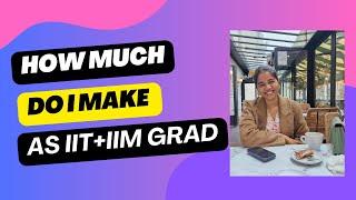 My Actual Salary as IIT + IIM Graduate in India | 25-year-old