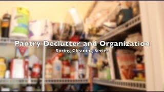 Declutter & Organize || Pantry Declutter || Spring Cleaning || Clean with Me