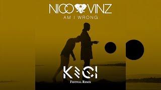 Nico & Vinz - Am I Wrong (KECI Festival Mix)