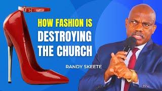 How Fashion is Destroying the Church | Randy Skeete