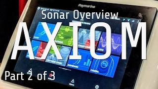 Raymarine AXIOM Sonar Overview - Pt 2