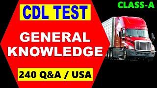 CDL Class-A Test "General Knowledge" (240 Q&A / USA)