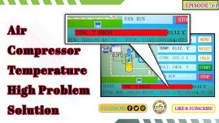 Air Compressor Temperature High Problem Solution | Episode: 01 | Air Compressor Overheating Problem