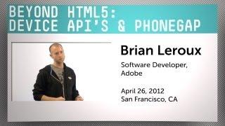 Beyond HTML5: Device API's & PhoneGap