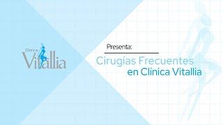 Cirugías Frecuentes en Clínica Vitallia