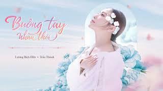 BUÔNG TAY NHAU THÔI - LƯƠNG BÍCH HỮU | OFFICIAL AUDIO