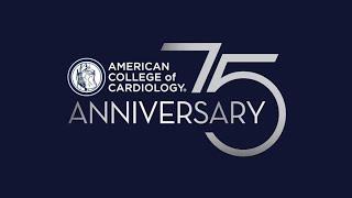 American College of Cardiology | 75th Anniversary