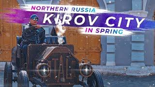 Northern Russian town in spring | Kirov City | 4K