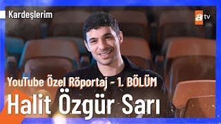 Halit Sarı | YouTube Özel Röportajı 1. Bölüm