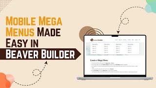 Mobile Mega Menus in Beaver Builder (How-To and Best Practices)