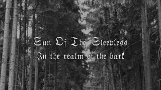 Sun Of The Sleepless - In The Realm Of The Bark [Lyric Video]